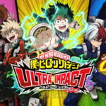 【僕のヒーローアカデミア ULTRA IMPACT】ゲームアプリレビュー